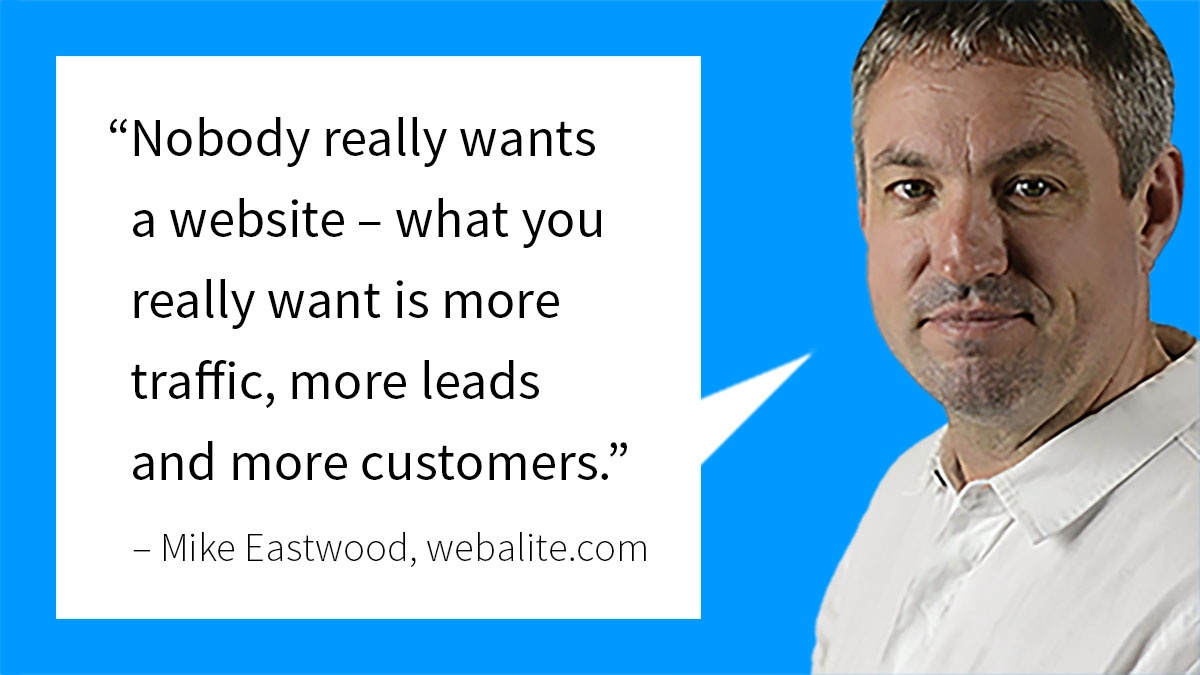 Nobody really wants a website.